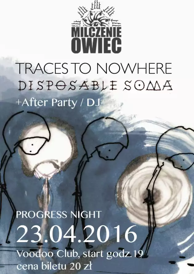 PROGRESS NIGHT – MILCZENIE OWIEC / Traces to Nowhere / Disposable Soma / + DJ
