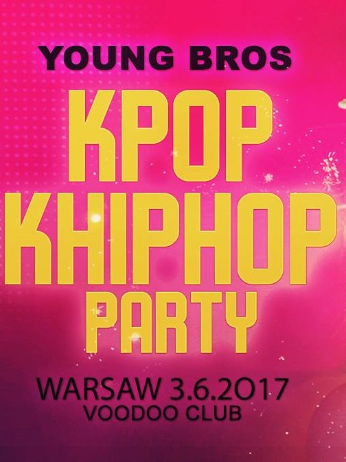 K-Pop K-Hiphop Party x Grace 그레이스 x Young Bros in Warsaw