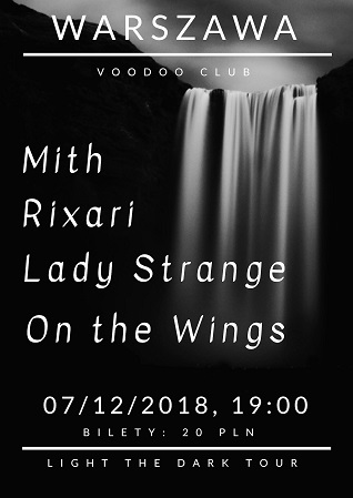 Lady Strange, Mith, On The Wings, Rixari | Light The Dark tour