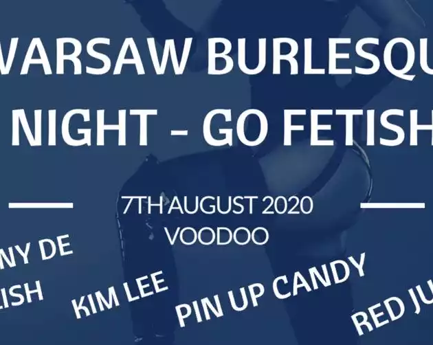 Warsaw Burlesque Night – Go Fetish / 07.08 /