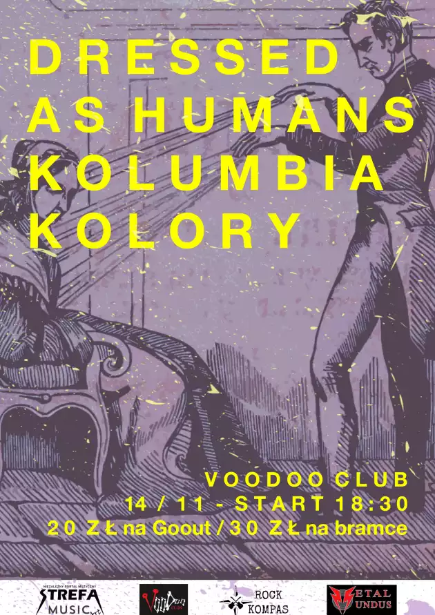 Dressed As Humans x Kolory x Kolumbia w VooDoo Club / 14.11 /