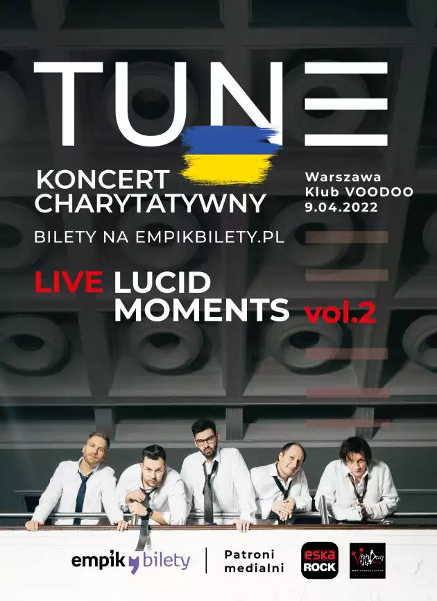 Tune w Warszawie – Live Lucid Moments – Jubileusz vol.2 / 09.04 /