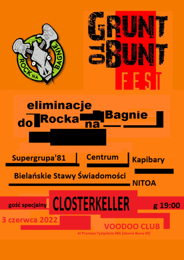 Grunt to bunt Fest 2022 : Supergrupa’81 x Centrum x BSŚ – Bielńskie Stawy Świadomości x Kapibary x NITOA x gość spec. CLOSTERKELLER / 03.06 /