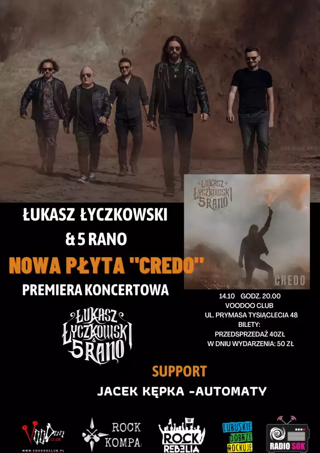 Łukasz Łyczkowski & 5 RANO koncert promujący album „CREDO” support: Jacek Kępka & Automaty / 14.10 /