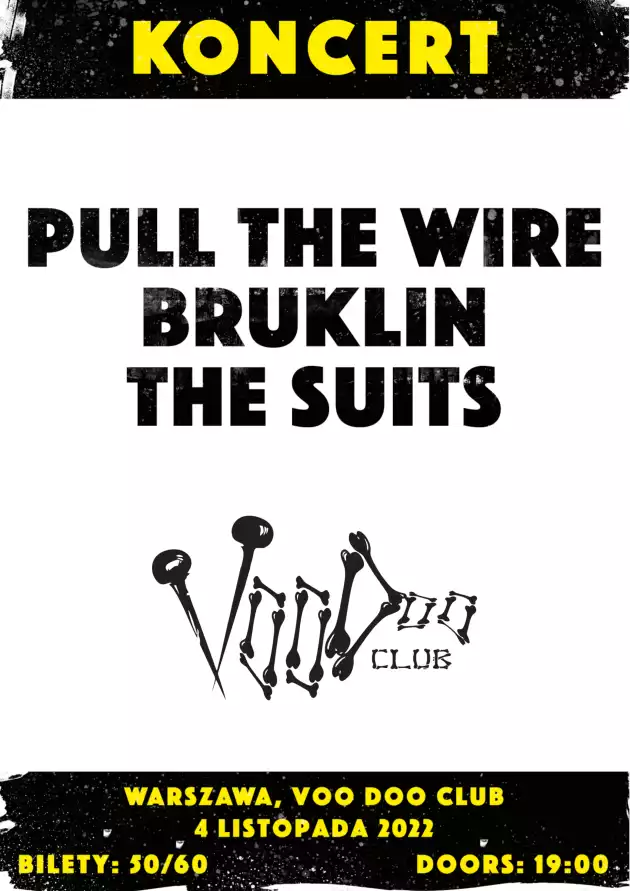 Pull The Wire x Bruklin x The Suits I Warszawa I @VooDoo Club / 04.11 /
