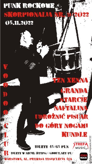Punk Rockowe Skorpionalia nr.9/2022 – TZN Xenna x Naftalina x Udrożnić Pisuar x Do Góry Nogami x Granda x Kundle x Starcie  / 05.11 /