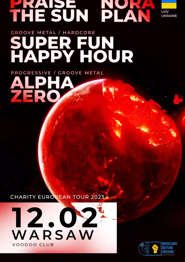 Nora Plan[UA], Praise The Sun, Super Fun Happy Hour, Alpha Zero