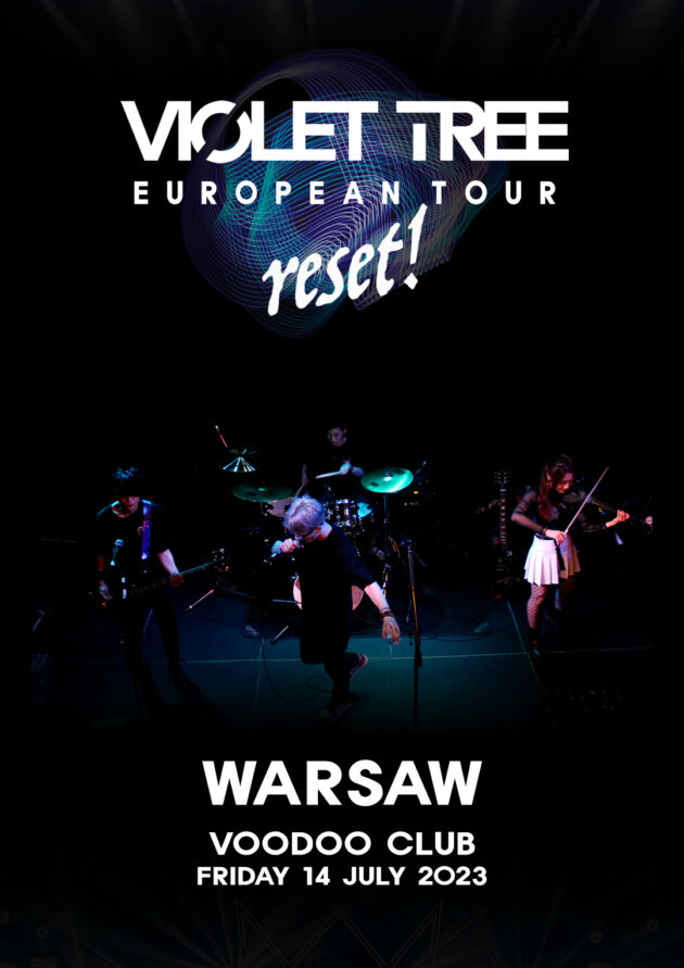 VIOLET TREE „reset” EU TOUR 2023 – Warsaw (PL) @VooDoo Club