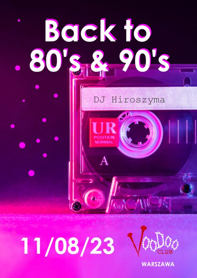 Back to 80’s & 90’s I Warszawa I