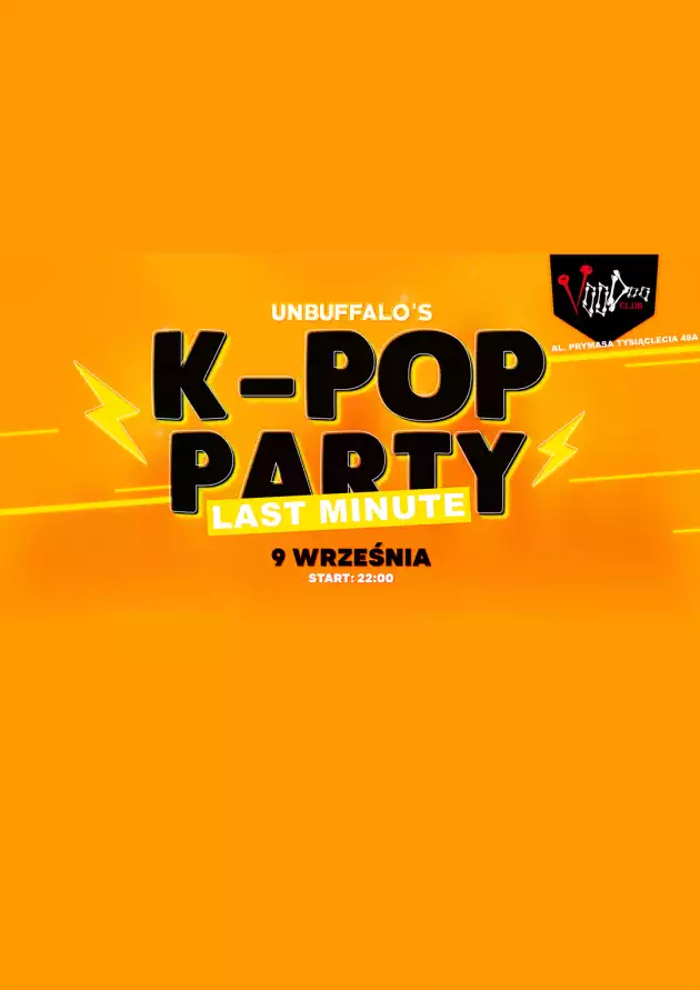 LAST MINUTE K-POP PARTY by UNBUFFALO I Warszawa I