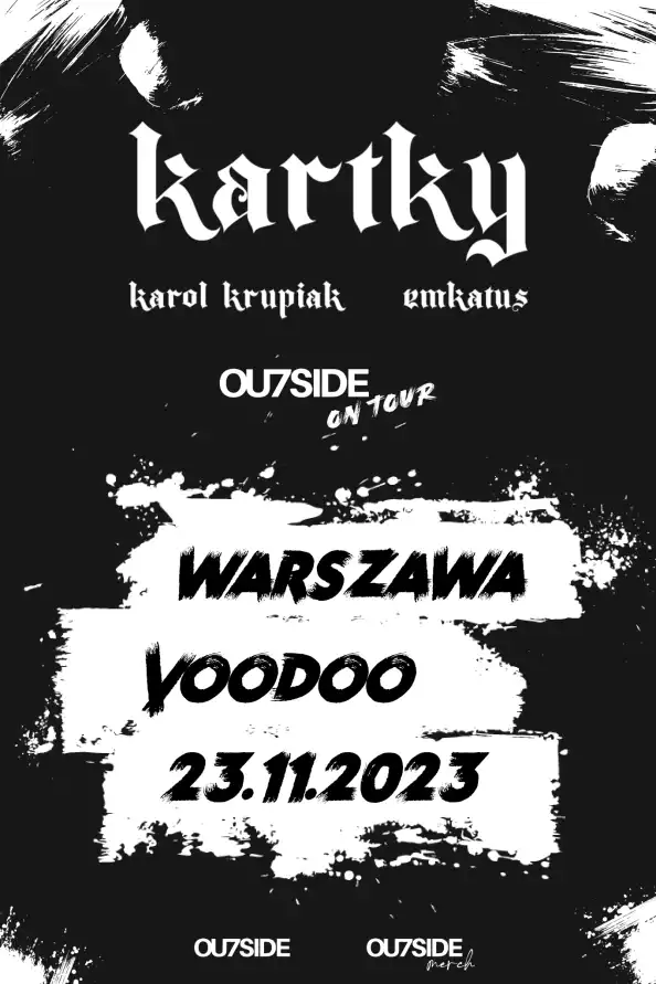 KARTKY I Warszawa I + Karol Krupiak, EmKaTus I OU7SIDE ON TOUR