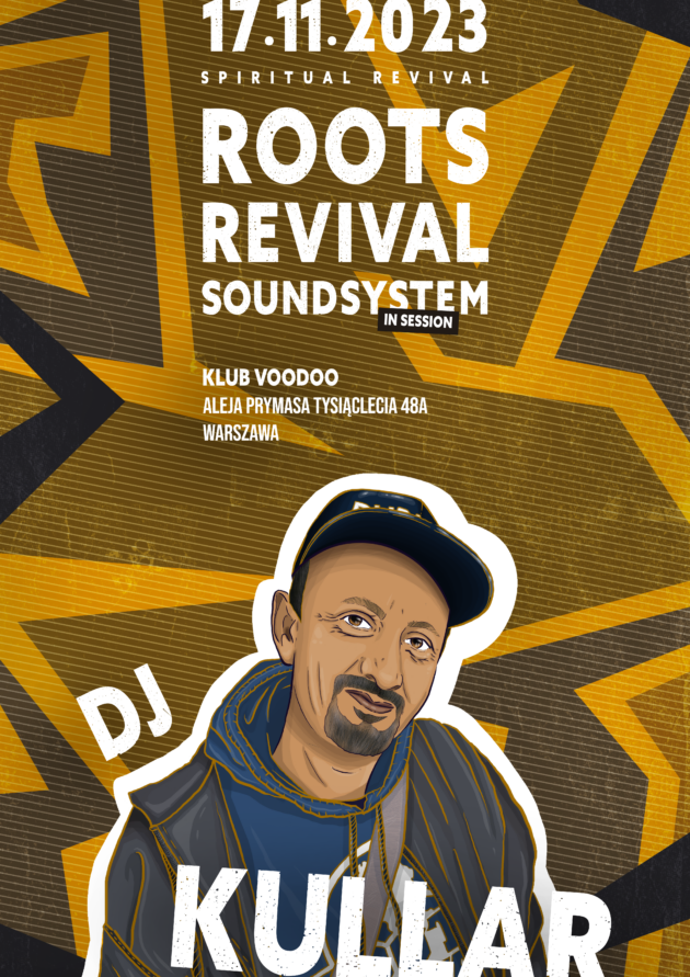 Roots Revival Soundsystem Meets DJ KULLAR (UK) I Warszawa I