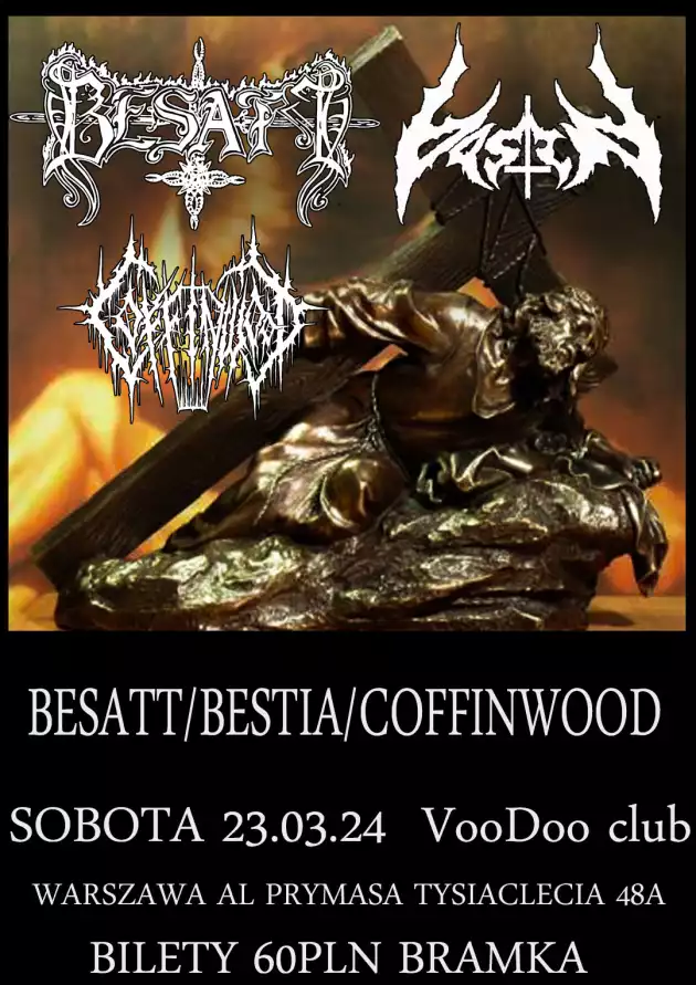 Dechristianization Fest #2 : Besatt x Bestia x Coffinwood I Warszawa I