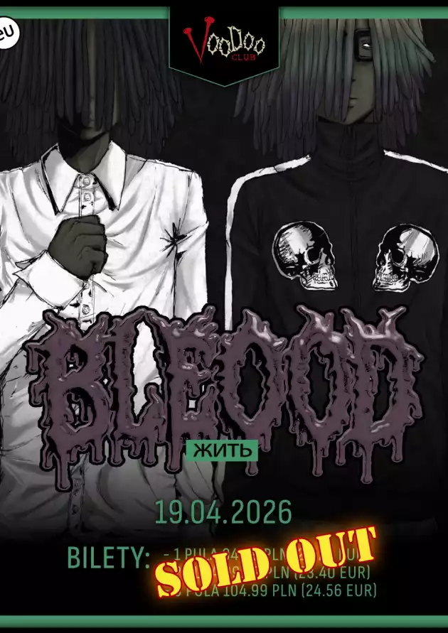 [ SOLDOUT ] BLEOOD EU TOUR – POLAND – WARSAW