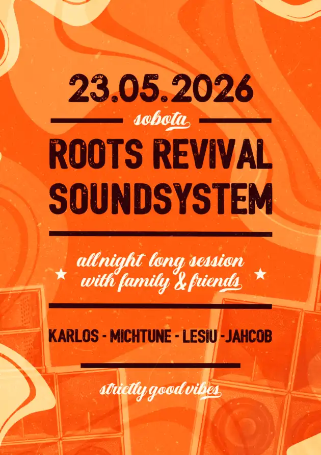 Dub it! – ROOTS REVIVAL SOUNDSYSTEM all night long with family & friends