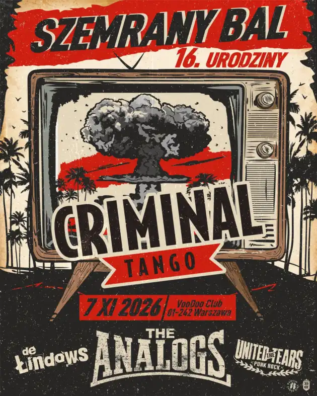 CRIMINAL TANGO • THE ANALOGS • DE ŁINDOWS • THE UNITED TEARS