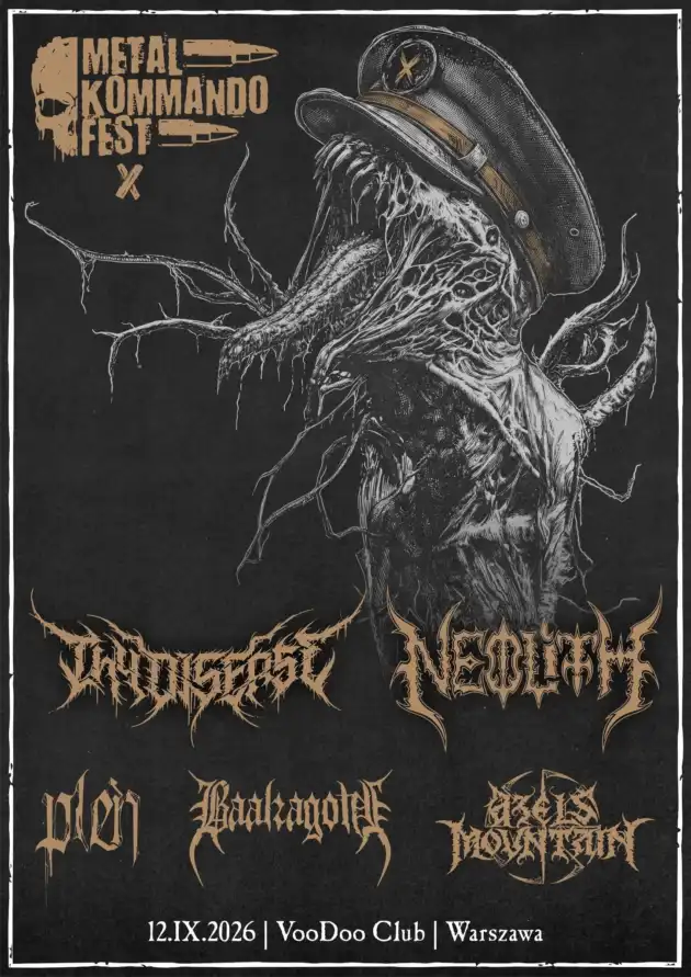 Metal Kommando Fest X – Neolith / THY DISEASE / Azels Mountain / Baalzagoth / Pleń