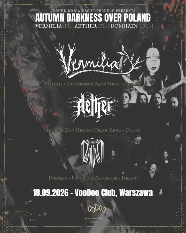 AUTUMN DARKNESS OVER POLAND – WARSZAWA: Vermilia (FI) + Aether (PL) & Domhain (IRL)