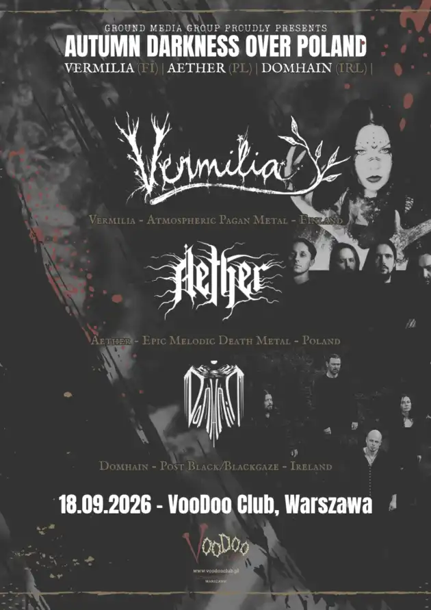 AUTUMN DARKNESS OVER POLAND – WARSZAWA: Vermilia (FI) + Aether (PL) & Domhain (IRL)