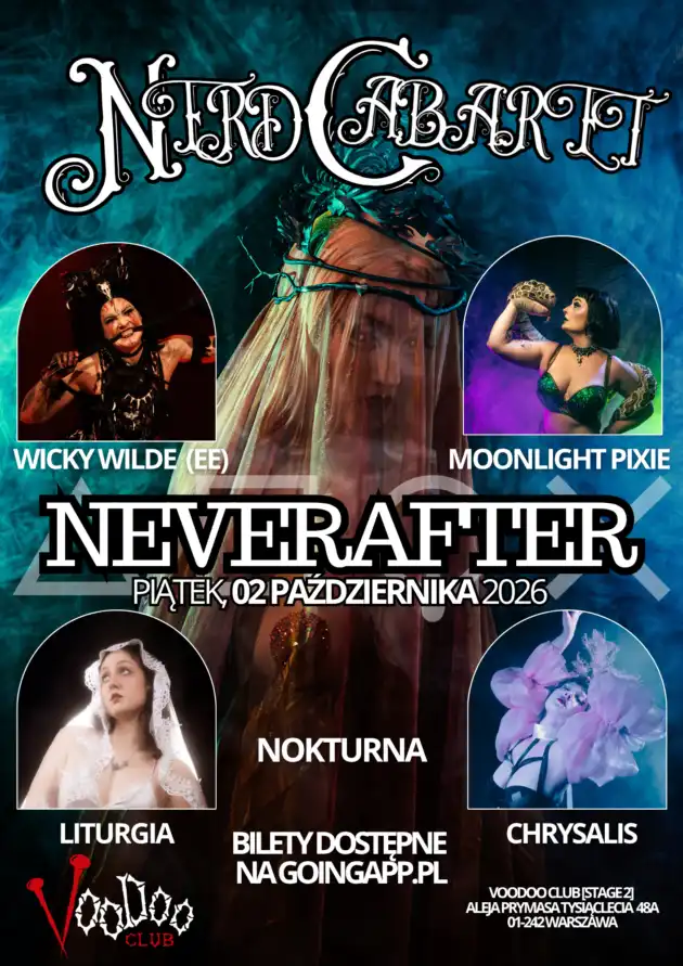 NERD CABARET – Neverafter (Nokturna, Wicky Wild, Moonlight Pixie, Liturgia, Chrysalis)
